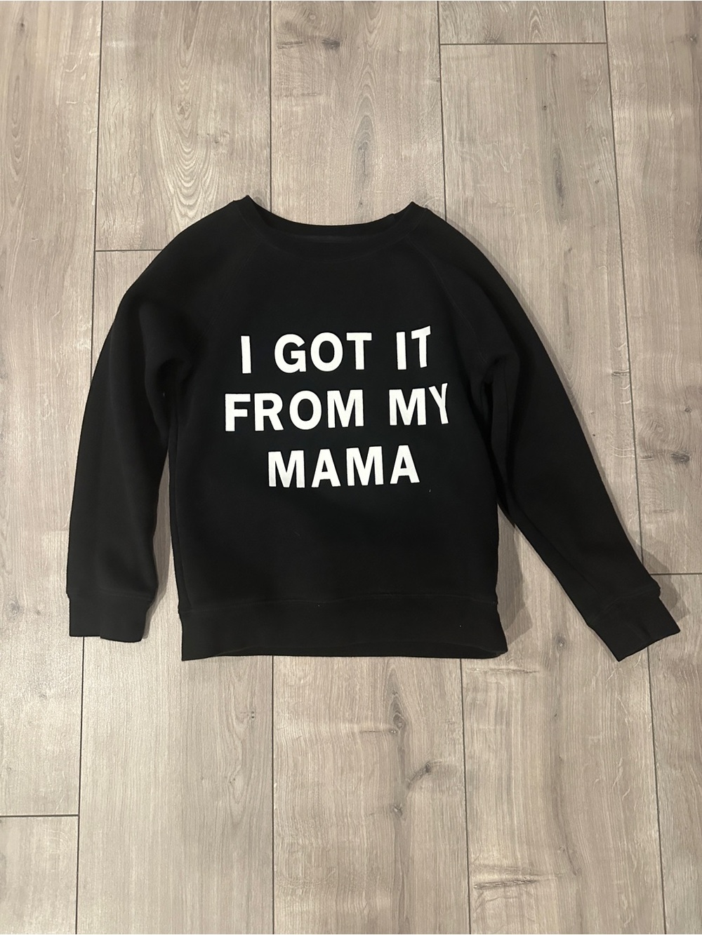 Brunette the Label Little Babes Size 6/8 I Got It From My Mama Crewneck